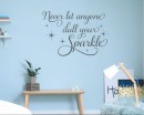 Never Let Anyone Dull Your Sparkle Wall Decal